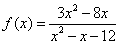 f(x) = (3x^2-8x)/(x^2-x-12)